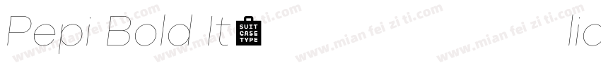 Pepi Bold Italic字体转换